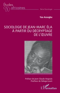 Sociologie de Jean-Marc Ela à partir du décryptage de l’oeuvre
