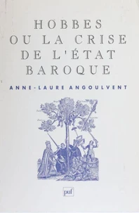 Hobbes ou La crise de l'Etat baroque