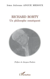 Richard Rorty, un philosophe conséquent