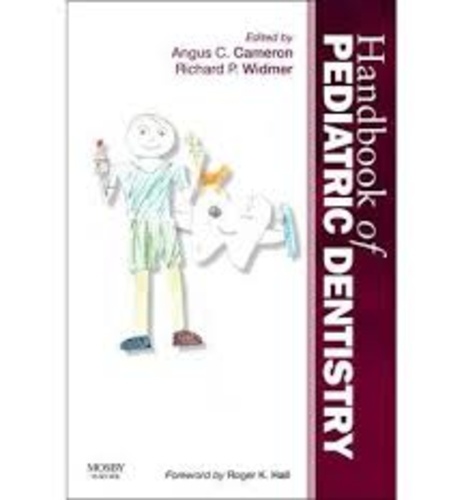 Angus C Cameron et Richard Widmer - Handbook of Pediatric Dentistry.