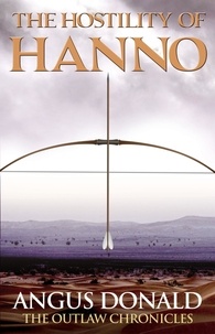 Angus Donald - The Hostility of Hanno - An Outlaw Chronicles short story.