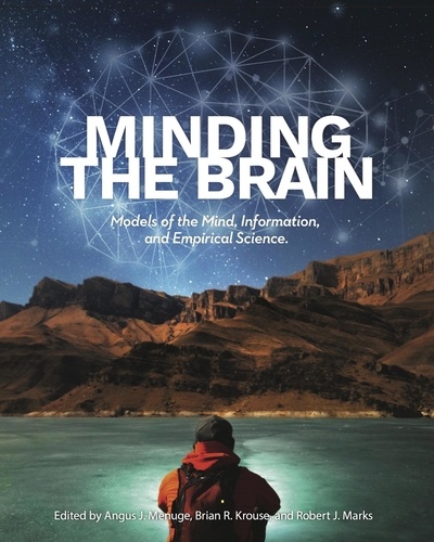  Angus J. Menuge et  Brian R. Krouse - Minding the Brain.