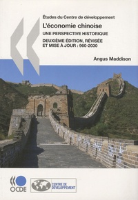Angus Maddison - L'économie chinoise - Une perspective historique, 960-2030.