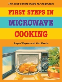  Angus Waycott - First Steps In Microwave Cooking.