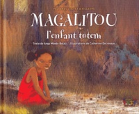 Angy Mbebi-Bolzli - Magalitou, l'enfant totem.