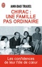 Anh-Dao Traxel et Florence Maniglet - Chirac : une famille pas ordinaire.