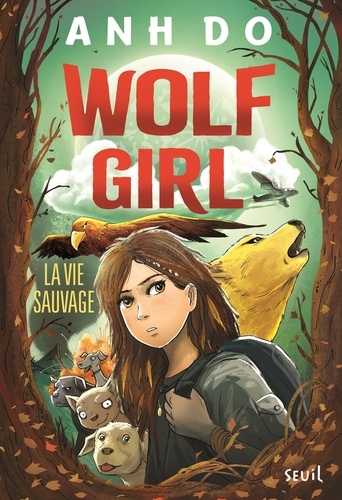 Wolf Girl Tome 1 La vie sauvage