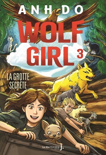 Wolf Girl Tome 3 La Grotte secrète