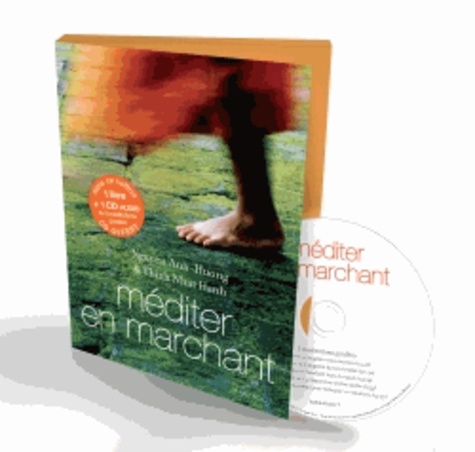 Anh-Huong Nguyen et Nhat-Hanh Thich - Méditer en marchant. 1 CD audio
