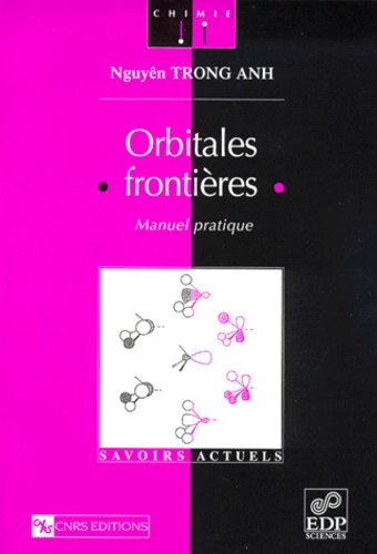 Anh-Trong Nguyen - Orbitales Frontieres. Manuel Pratique.