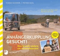 Anhängerkupplung gesucht! - Man braucht andere, um voranzukommen. Aus dem Niederländischen von Bärbel Jänicke.