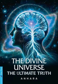 The Divine Universe – The Ultimate Truth