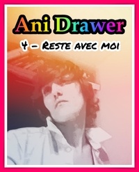  Ani Drawer - Reste avec moi.