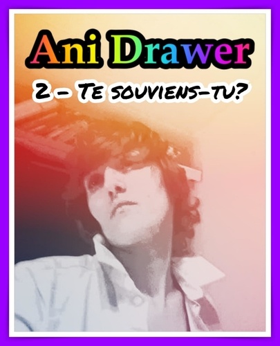  Ani Drawer - Te souviens-tu?.