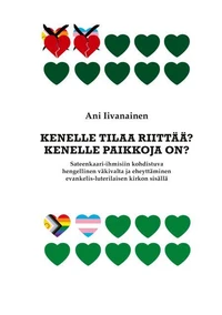 Kenelle tilaa riittää? Kenelle paikkoja on?