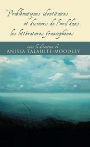 Ani Talahite-moodley - Problematiques identitaires et discours de l'exil dans les litter.