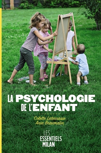 Ania Beaumatin et Colette Laterrasse - La psychologie de l'enfant.