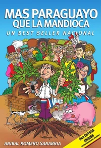 Más paraguayo que la mandioca