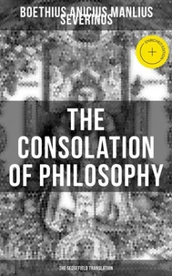 THE CONSOLATION OF PHILOSOPHY (The Sedgefield Translation)