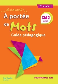 Français CM2 cycle 3 Le nouvel A portée de mots