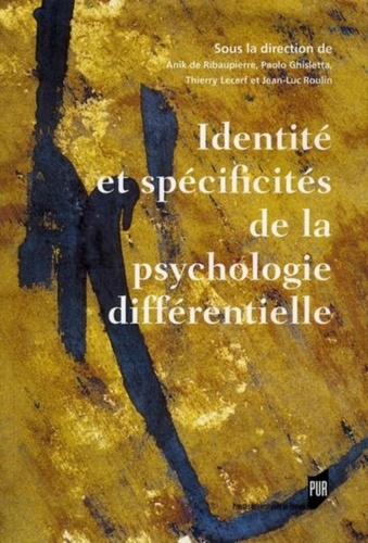 Anik de Ribaupierre et Paolo Ghisletta - Identité et spécificités de la psychologie différentielle.