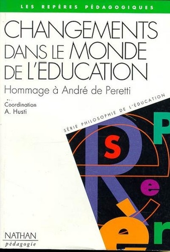 Aniko Husti et André de Peretti - Changements dans le monde de l'éducation - Hommage à André de Peretti.