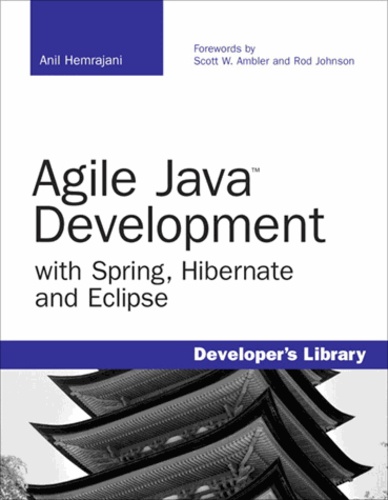Anil Hemrajani - Agile Java Development with Spring, Hibernate and Eclipse.