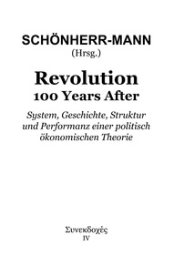 Anil Jain et Manuel Knoll - Revolution 100 Years After - System, Geschichte, Struktur und Performanz einer politisch ökonomischen Theorie.