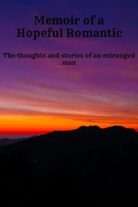 Memoir of a Hopeful Romantic