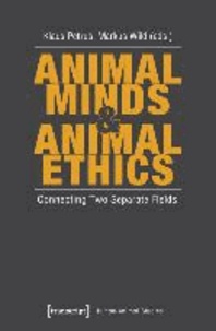 Animal Minds & Animal Ethics - Connecting Two Separate Fields.