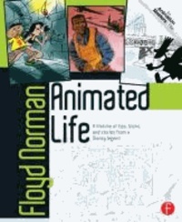 Animated Life - A Lifetime of Tips, Tricks and Stories from a Disney Legend.