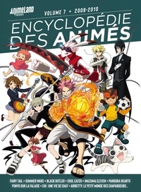  AnimeLand - Encyclopédie des animés - Volume 7, 2008-2010.