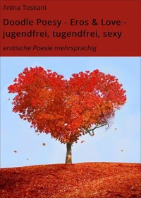 Doodle Poesy - Eros &amp; Love - jugendfrei, tugendfrei, sexy