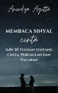 Membaca Sinyal Cinta dan 30 Tulisan tentang Cinta, Pergaulan dan Pacaran