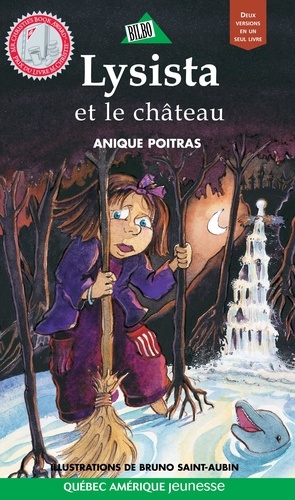 Anique Poitras et Bruno Saint-Aubin - Lysista et le château / Miro et le château.