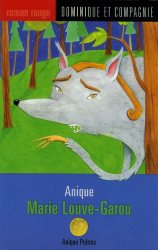 Anique Poitras - Marie Louve-Garou.