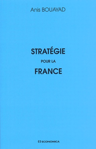 Anis Bouayad - Strategie Pour La France.
