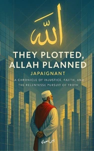 They Plotted, Allah Planned: Japaignant