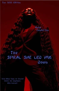 The Spiral She Led Him Down