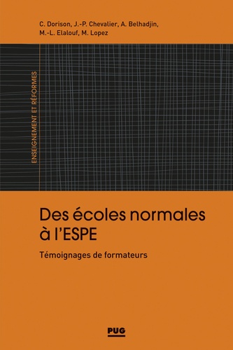 Des écoles normales à l'ESPE. Témoignages de formateurs