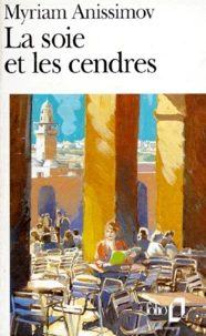 La soie et les cendres
