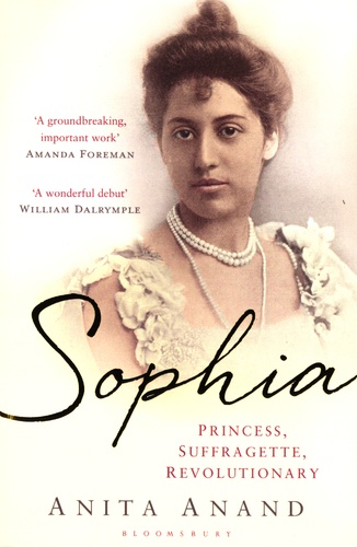 Anita Anand - Sophia - Princess, Suffragette, Revolutionary.