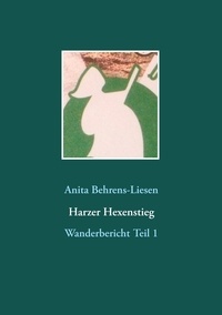 Anita Behrens-Liesen - Harzer Hexenstieg - Wanderbericht Teil 1.
