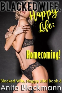 Blacked Wife, Happy Life: Homecoming!