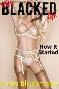 My Blacked Life: How It Started