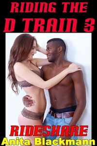 Riding the D Train 3: Rideshare