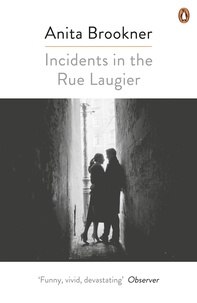 Anita Brookner - Incidents In The Rue Laugier.