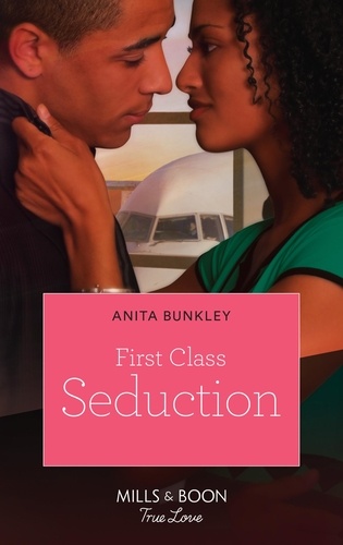 Anita Bunkley - First Class Seduction.