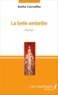 Anita Carvalho - La belle embellie - &lt;em&gt;Roman&lt;/em&gt;.