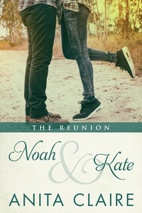  Anita Claire - Noah and Kate - The Reunion.
